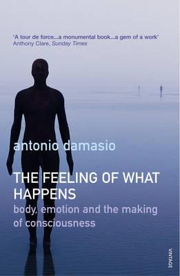 Feeling Of What Happens - Antonio Damasio