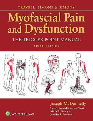 Travell, Simons & Simons' Myofascial Pain and Dysfunction - Joseph Donnelly
