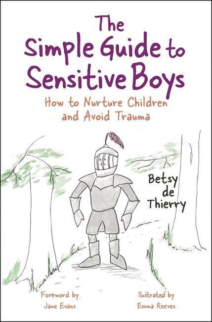 Simple Guide to Sensitive Boys - Betsy de Thierry