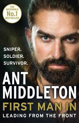 First Man In - Ant Middleton