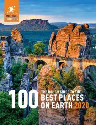 Rough Guide to the 100 Best Places on Earth 2020 -  