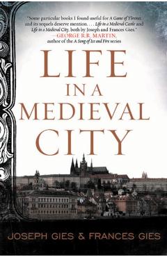 Life in a Medieval City - Frances Gies