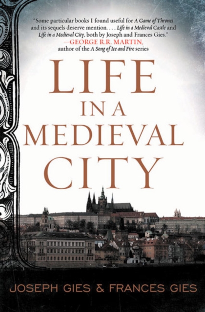 Life in a Medieval City - Frances Gies