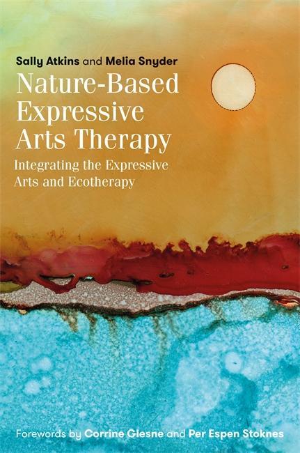 Nature-Based Expressive Arts Therapy - Sally Atkins