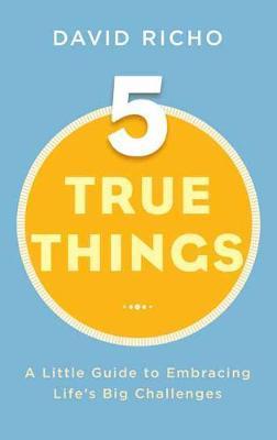 Five True Things - David Richo