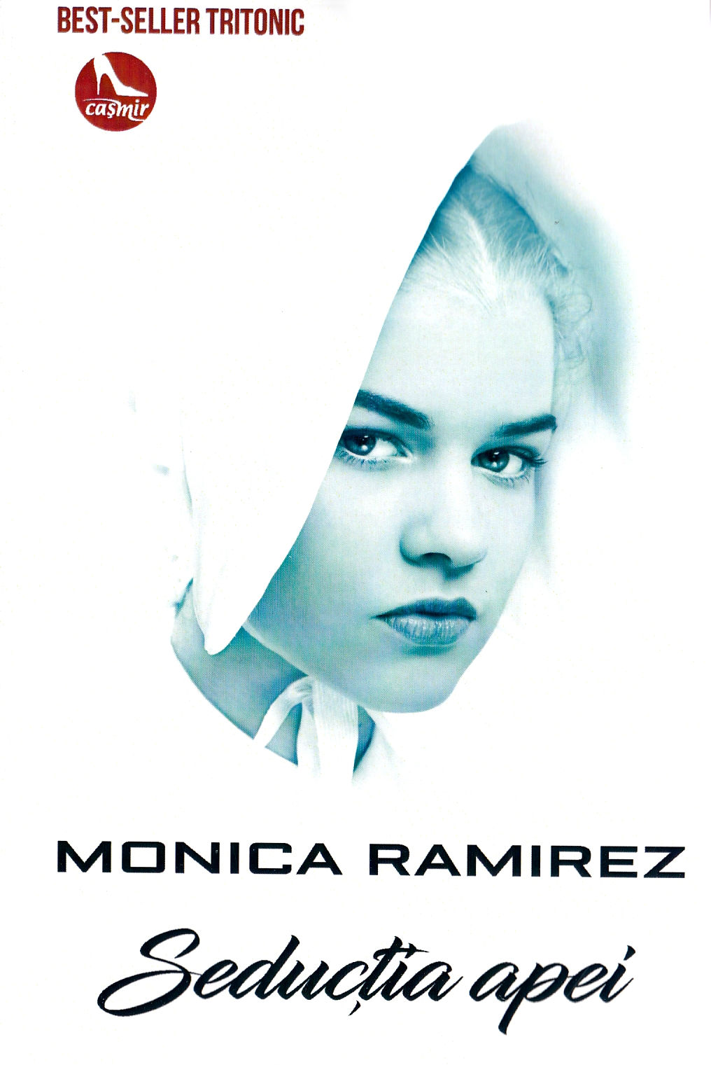 Seductia apei - Monica Ramirez