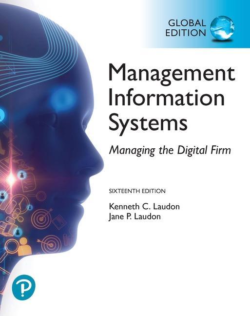 Management Information Systems: Managing the Digital Firm, G - Kenneth C Laudon