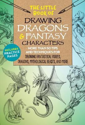 Little Book of Drawing Dragons & Fantasy Characters - Michael Dobrzycki
