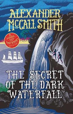 Secret of the Dark Waterfall - Alexander McCall Smith