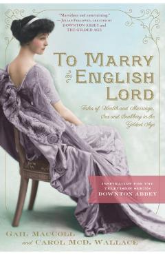 To Marry an English Lord - Gail MacColl