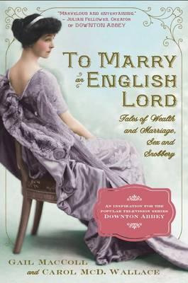 To Marry an English Lord - Gail MacColl