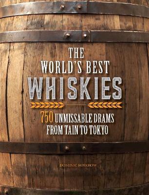 World's Best Whiskies - Dominic Roskrow Roskrow