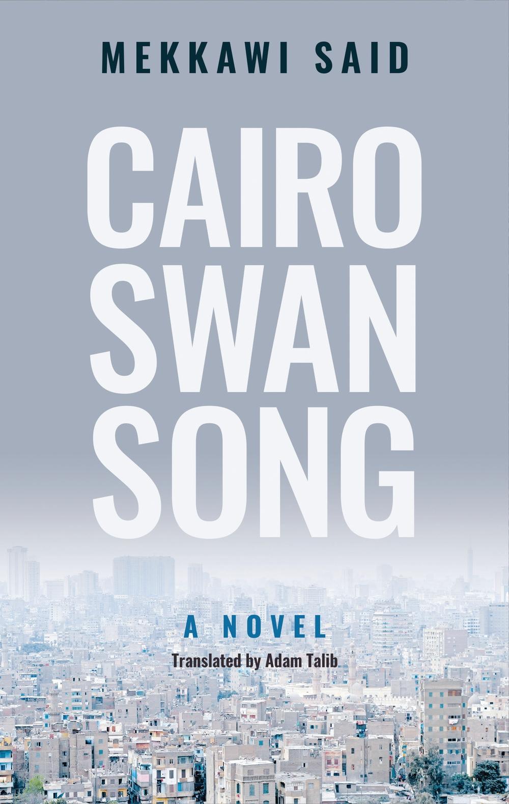 Cairo Swan Song - Mekkawi Said