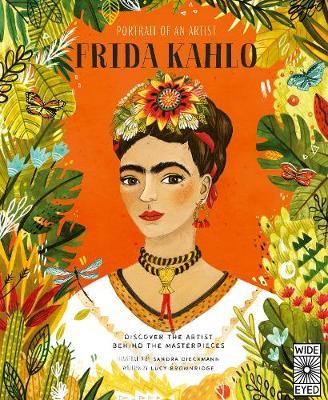 Portrait of an Artist: Frida Kahlo - Lucy Brownridge