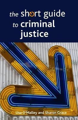 Short Guide to Criminal Justice - Lisa O'Malley