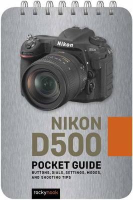 Nikon D500: Pocket Guide -  