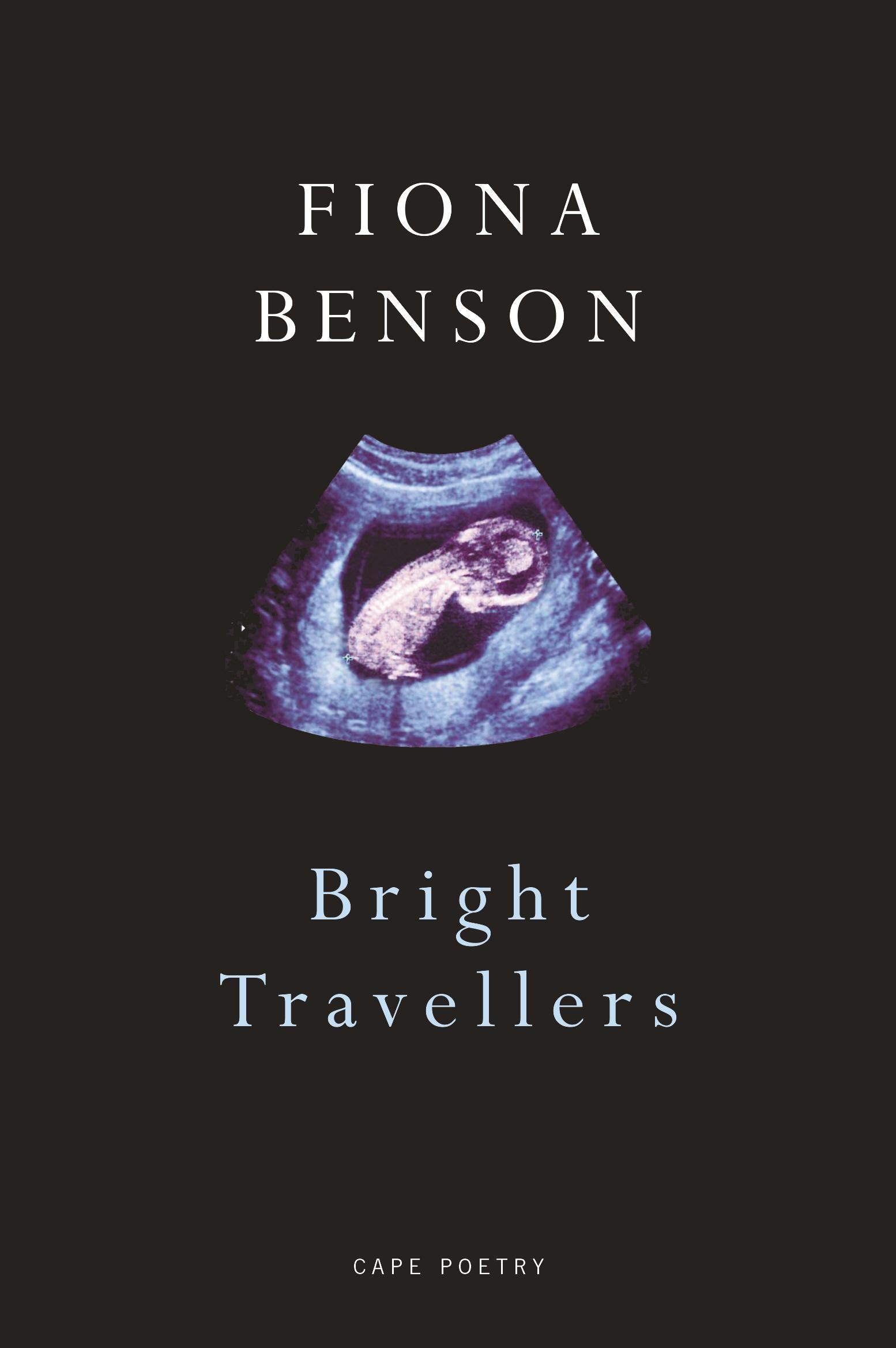 Bright Travellers - Fiona Benson