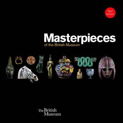Masterpieces of the British Museum - J D Hill