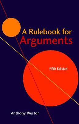 Rulebook for Arguments - Anthony Weston