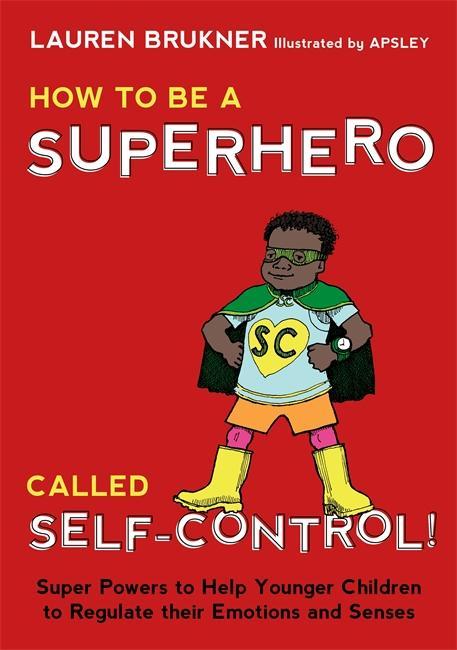 How to Be a Superhero Called Self-Control! - Lauren Brukner