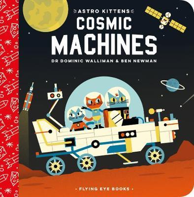 Astro Kittens: Cosmic Machines - Dominic Walliman