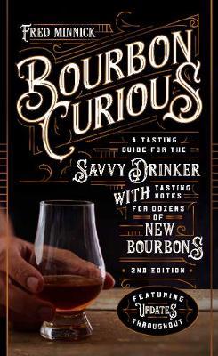 Bourbon Curious - Fred Minnick