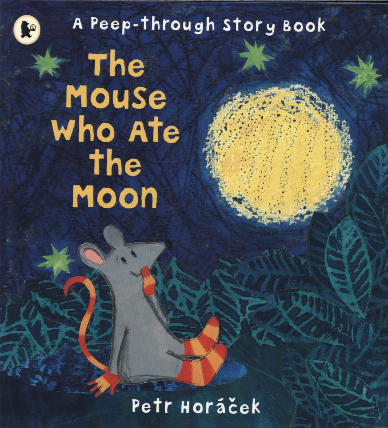 Mouse Who Ate the Moon - Petr Horacek