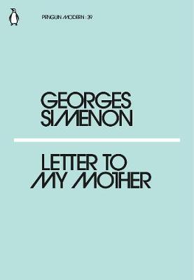 Letter to My Mother - Georges Simenon
