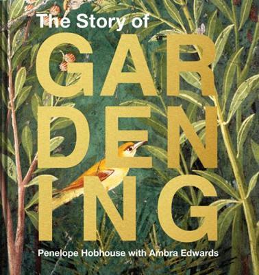 Story of Gardening - Penelope Hobhouse
