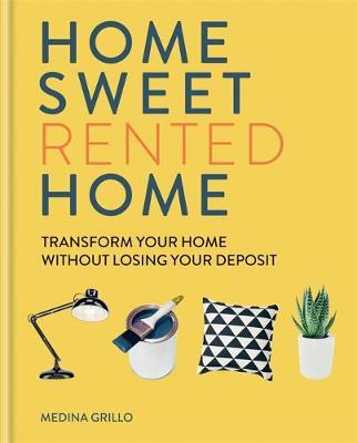 Home Sweet Rented Home - Medina Grillo