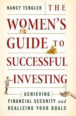 Women's Guide to Successful Investing - Nancy Tengler