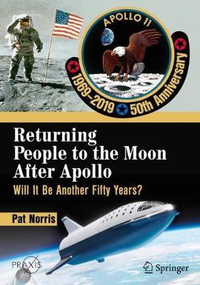Returning People to the Moon After Apollo - Pat Norris