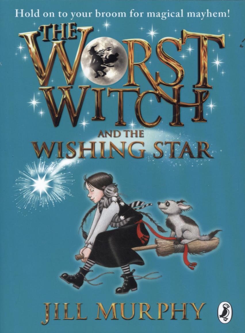 Worst Witch and The Wishing Star - Jill Murphy