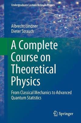 Complete Course on Theoretical Physics - Albrecht Lindner