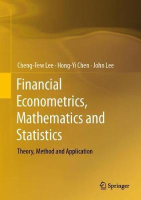 Financial Econometrics, Mathematics and Statistics - Cheng-Few Lee