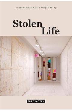 Poza produsului Stolen Life - Fred Moten