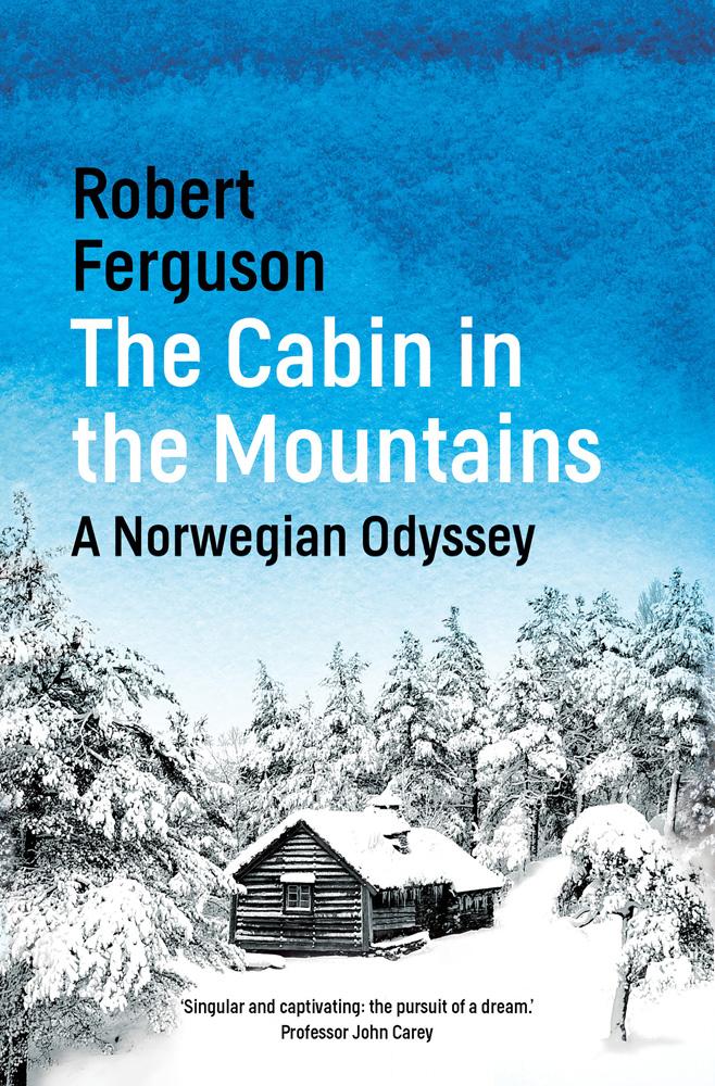Cabin in the Mountains - Robert Ferguson
