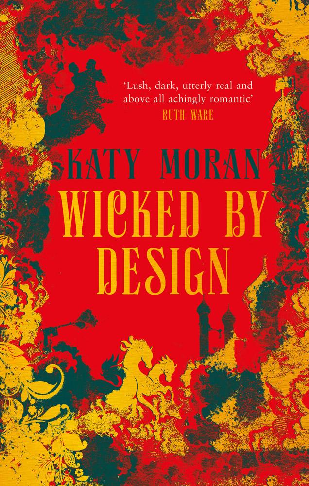 Wicked By Design - Katy Moran