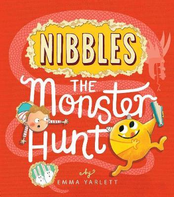 Nibbles: The Monster Hunt - Emma Yarlett
