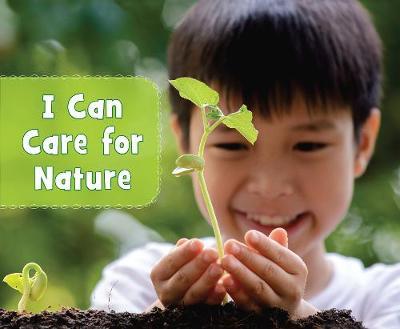I Can Care for Nature - Mary Boone