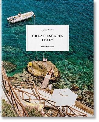 Great Escapes Italy. 2019 Edition - Angelika Taschen