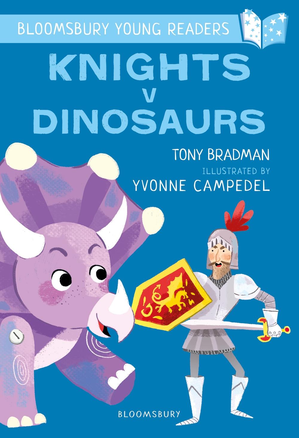Knights V Dinosaurs: A Bloomsbury Young Reader - Tony Bradman