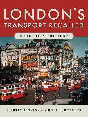 London's Transport Recalled - Martin Jenkins