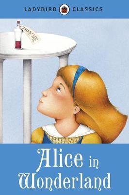 Ladybird Classics: Alice in Wonderland -  