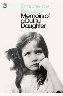 Memoirs of a Dutiful Daughter - Simone De Beauvoir
