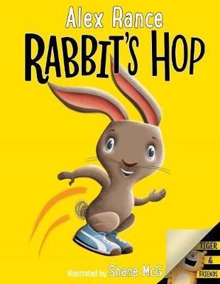 Rabbit's Hop: A Tiger & Friends book - Alex Rance