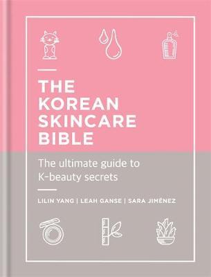 Korean Skincare Bible - Lilin Yang