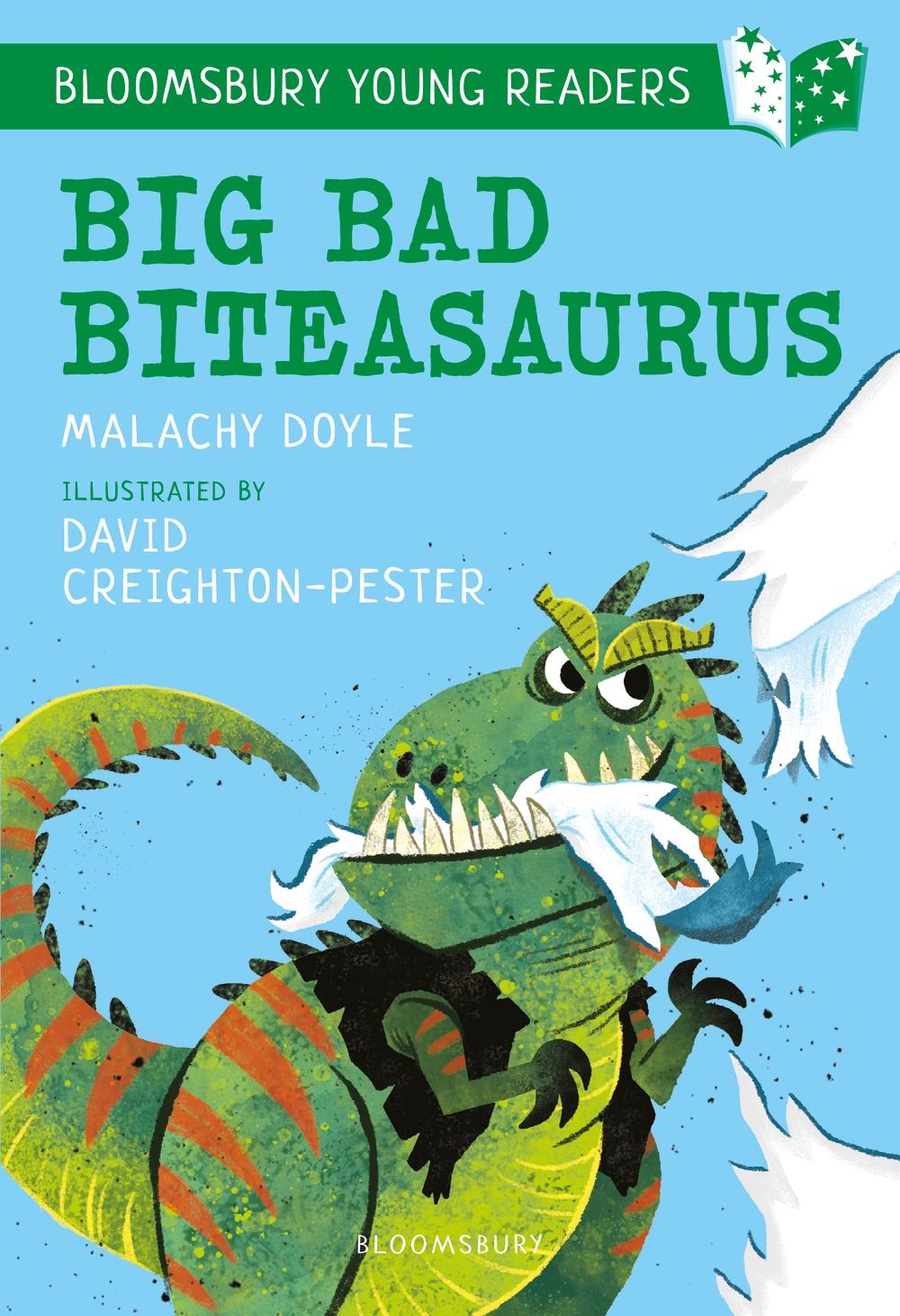 Big Bad Biteasaurus: A Bloomsbury Young Reader - Malachy Doyle