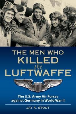 Men Who Killed the Luftwaffe - Lt Stout