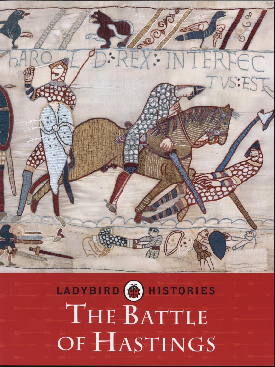 Ladybird Histories: The Battle of Hastings - Chris Baker